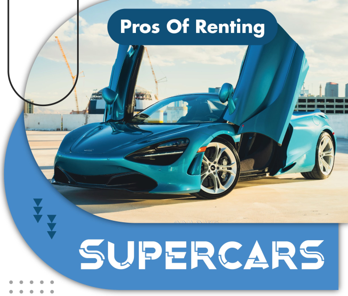 Pros of Renting Super Car